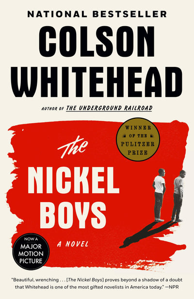 The Nickel Boys (Winner 2020 Pulitzer Prize for Fiction): A