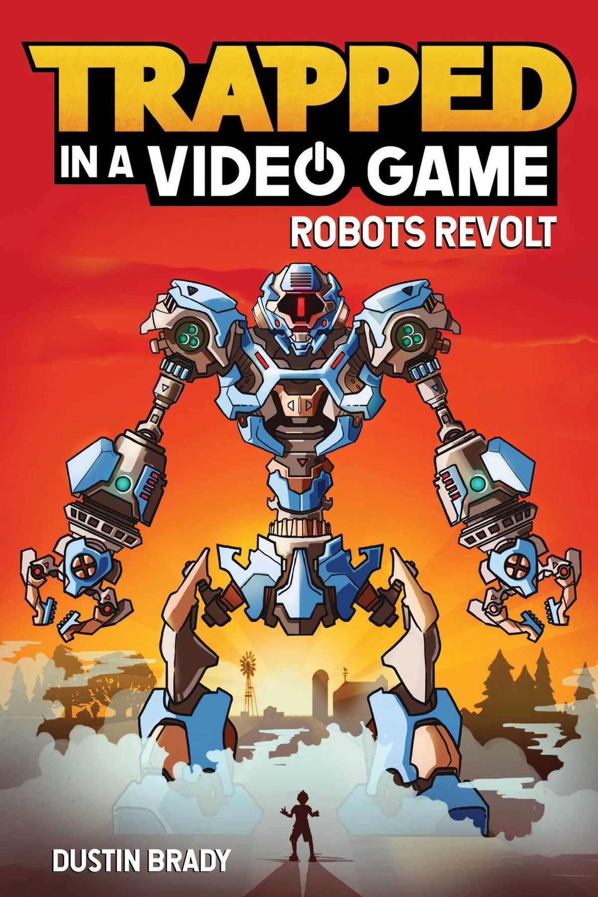 Trapped in a Video Game: Robots Revolt (Volume 3)
