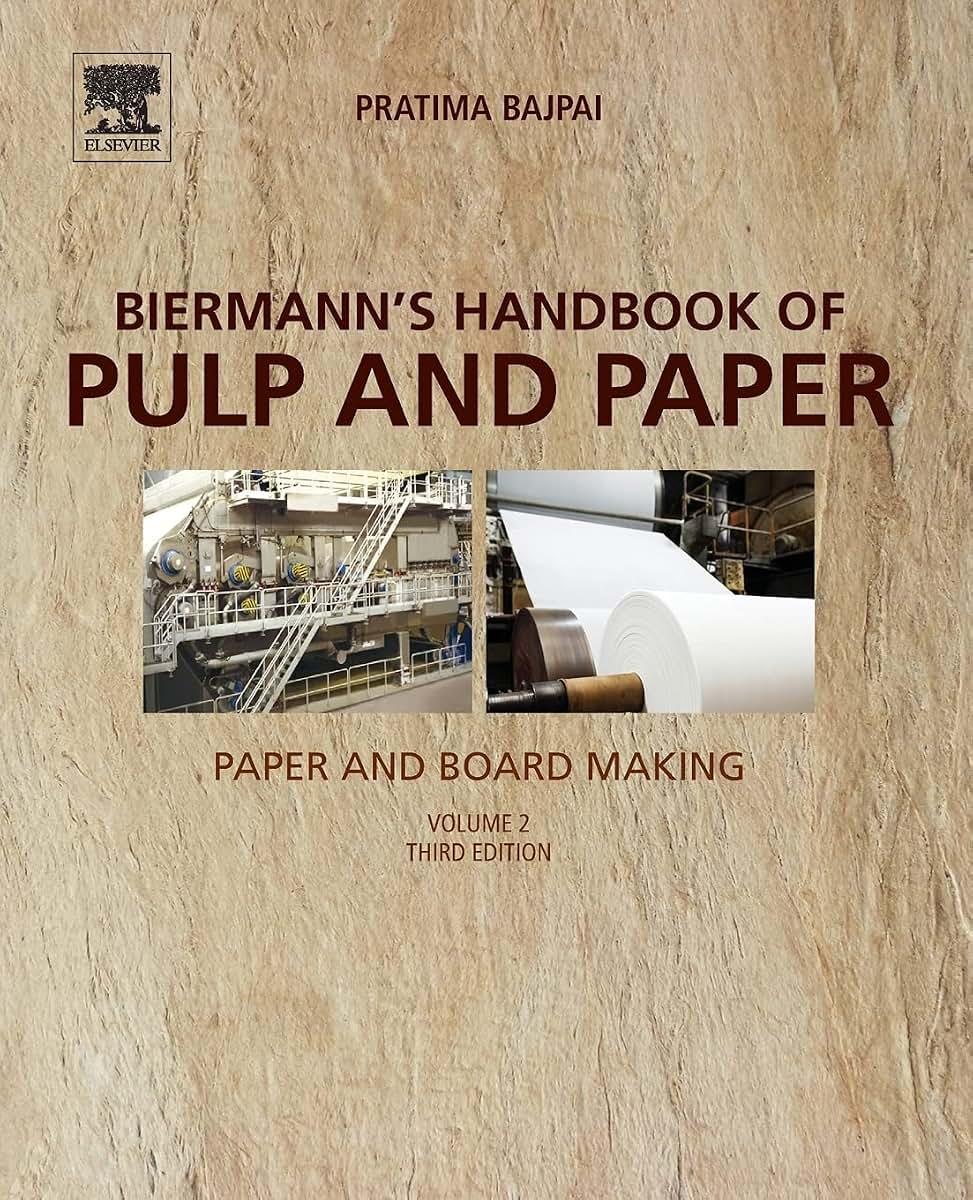 Biermann's Handbook of Pulp and Paper: Volume 2: Paper and Board Making