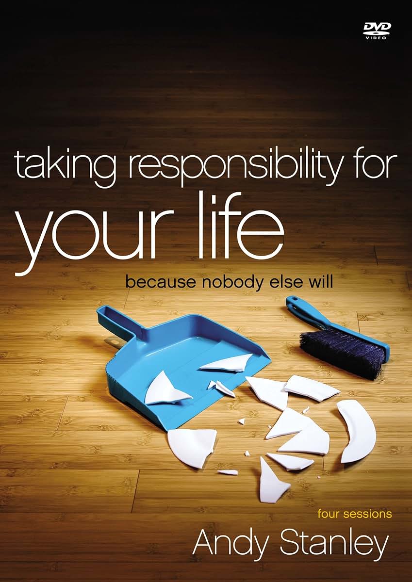 Taking Responsibility for Your Life: Because Nobody Else Will