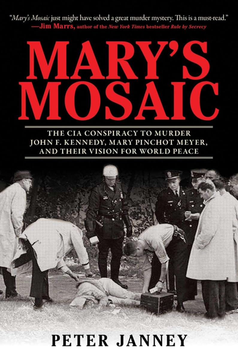Mary's Mosaic: The CIA Conspiracy to Murder John F. Kennedy