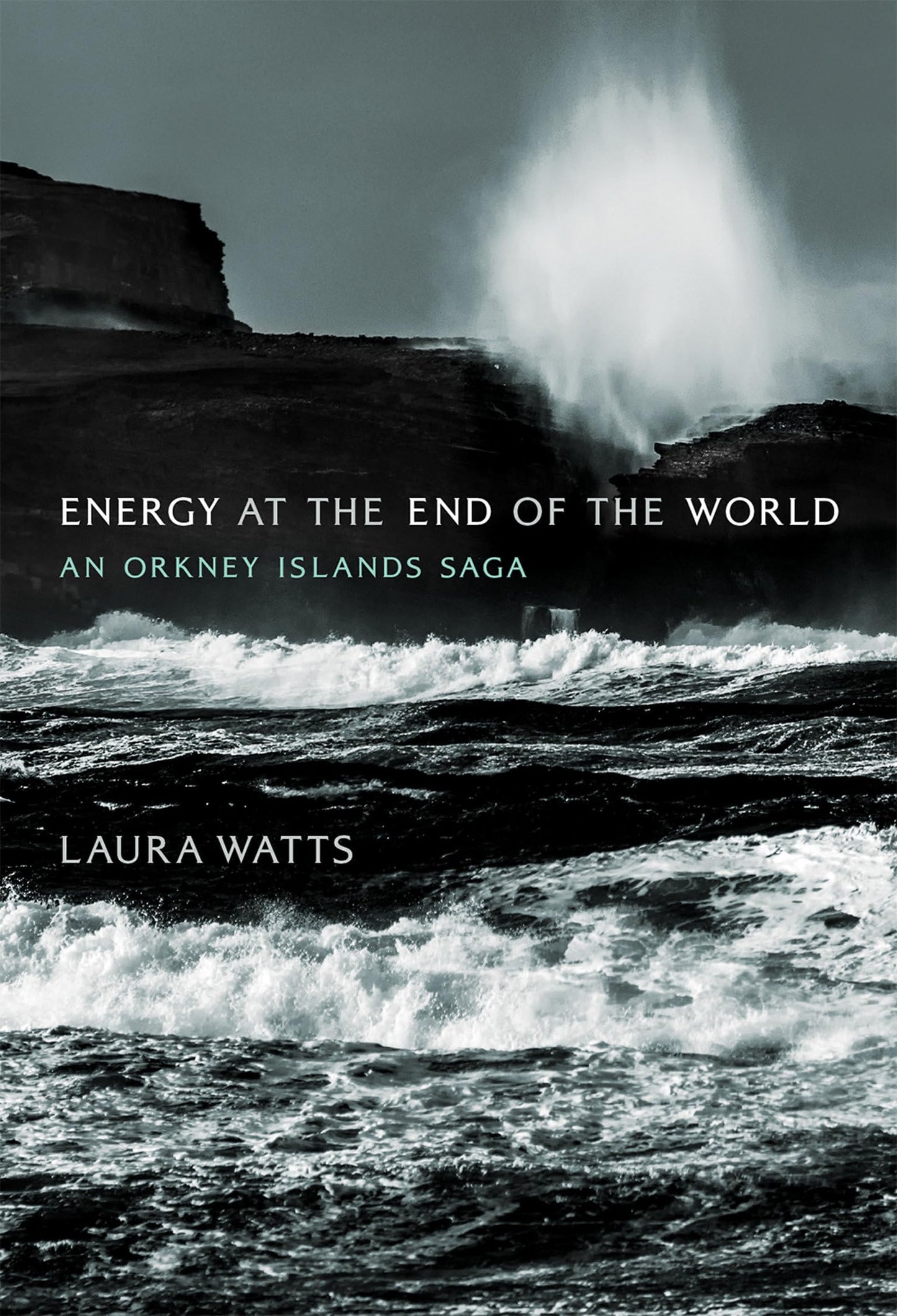Energy at the End of the World: An Orkney Islands Saga (Infr