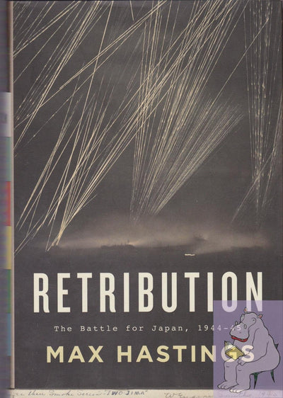 Retribution: The Battle for Japan, 1944-45 by Max Hastings