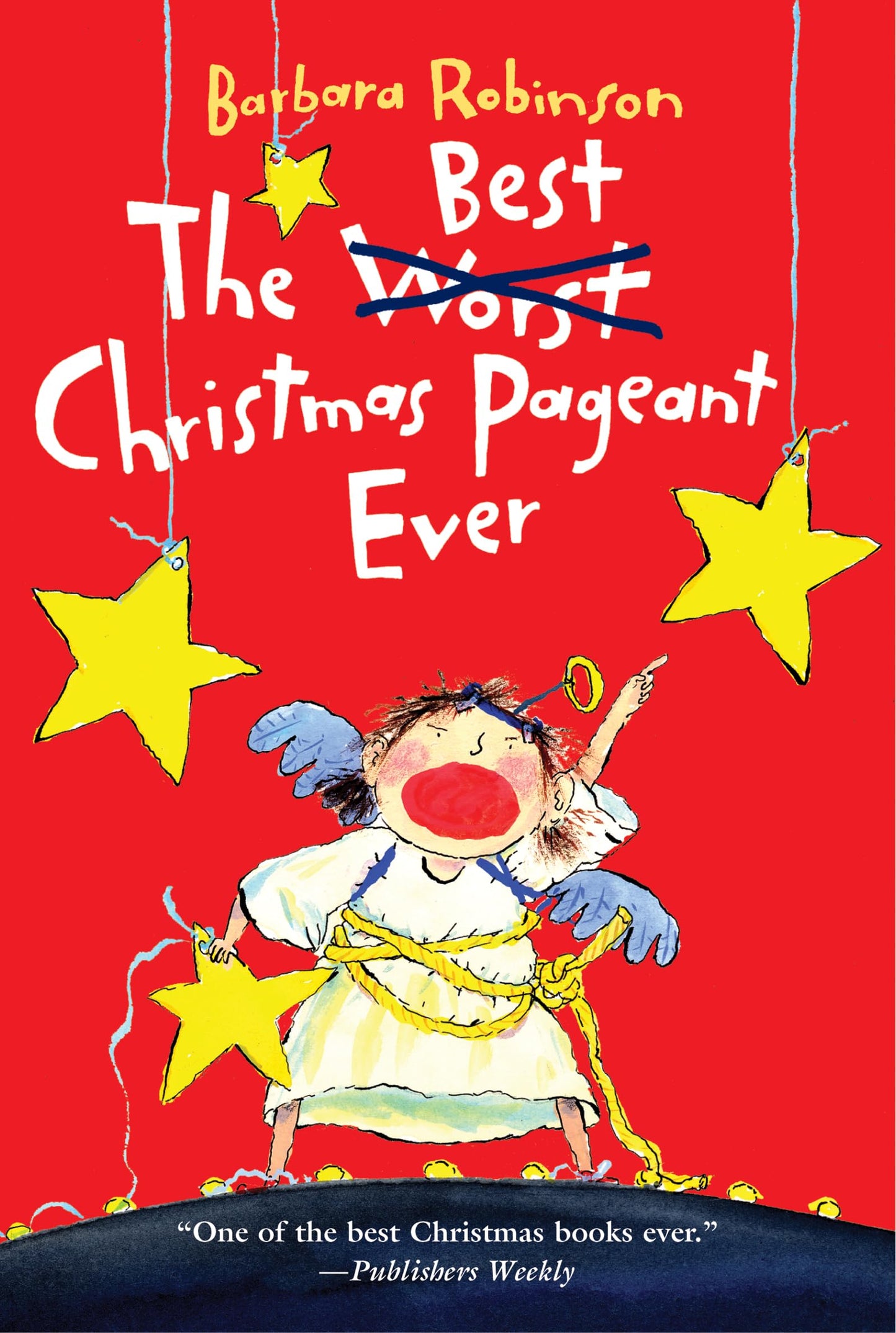 The Best Christmas Pageant Ever: An Award-Winning Holiday Classic of Laughter and Christmas Spirit-Now a Major Motion Picture from Lionsgate (The Best Ever)