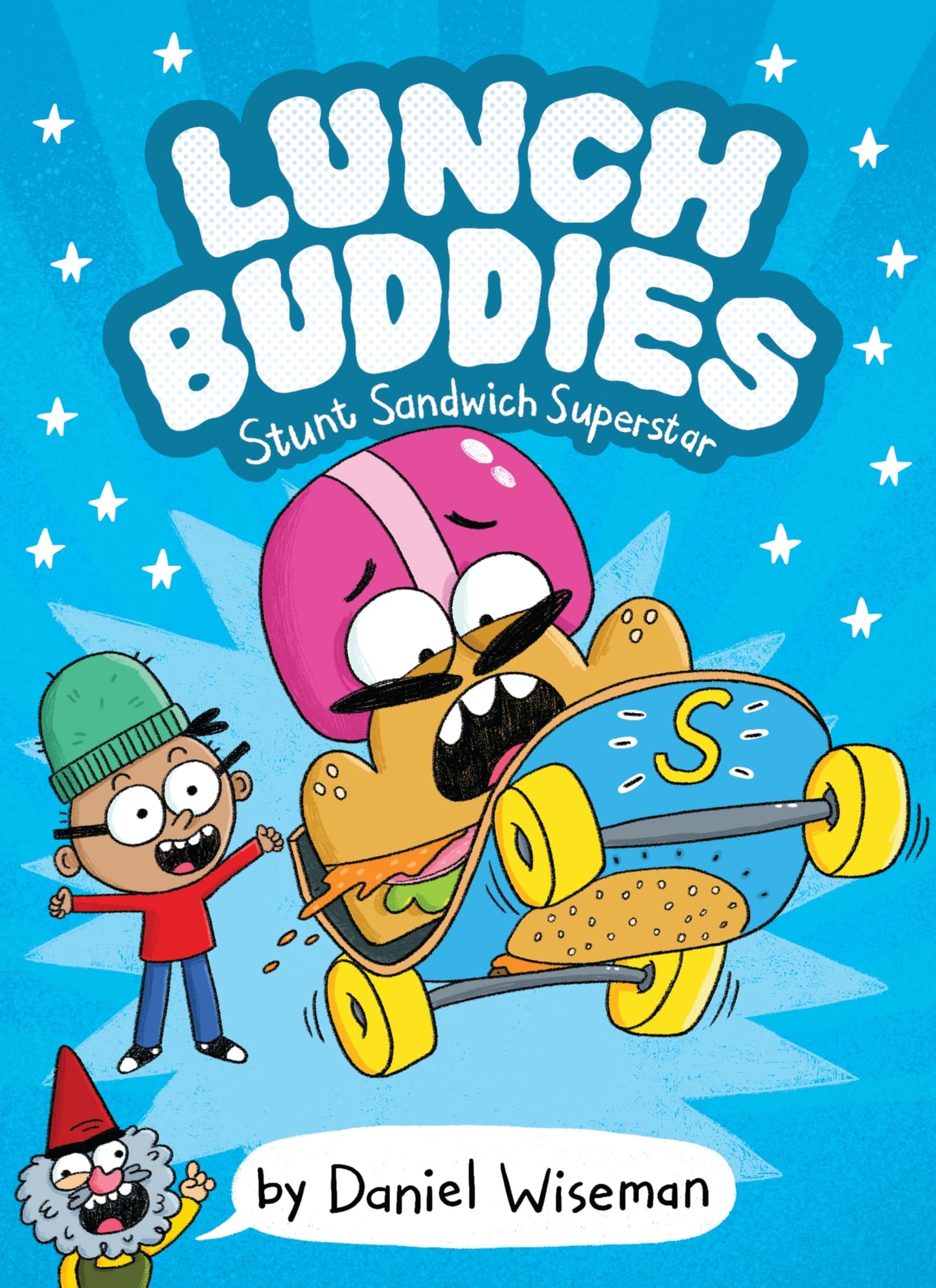 Lunch Buddies: Stunt Sandwich Superstar (Lunch Buddies, 2)