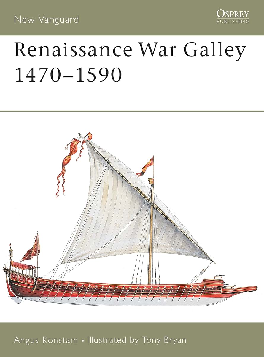 Renaissance War Galley 1470-1590 (New Vanguard)