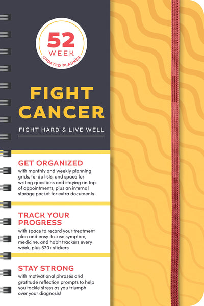 Fight Cancer Undated Planner: A 52-Week Motivational Organizer and Get Well Gift for Cancer Patients and Caregivers
