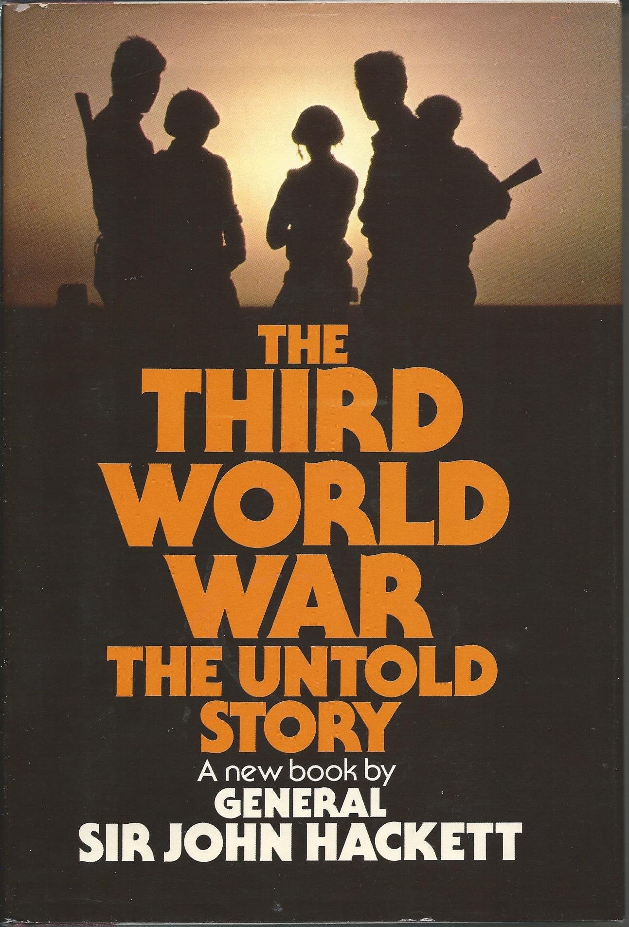 Third World War: The Untold Story by John Hackett