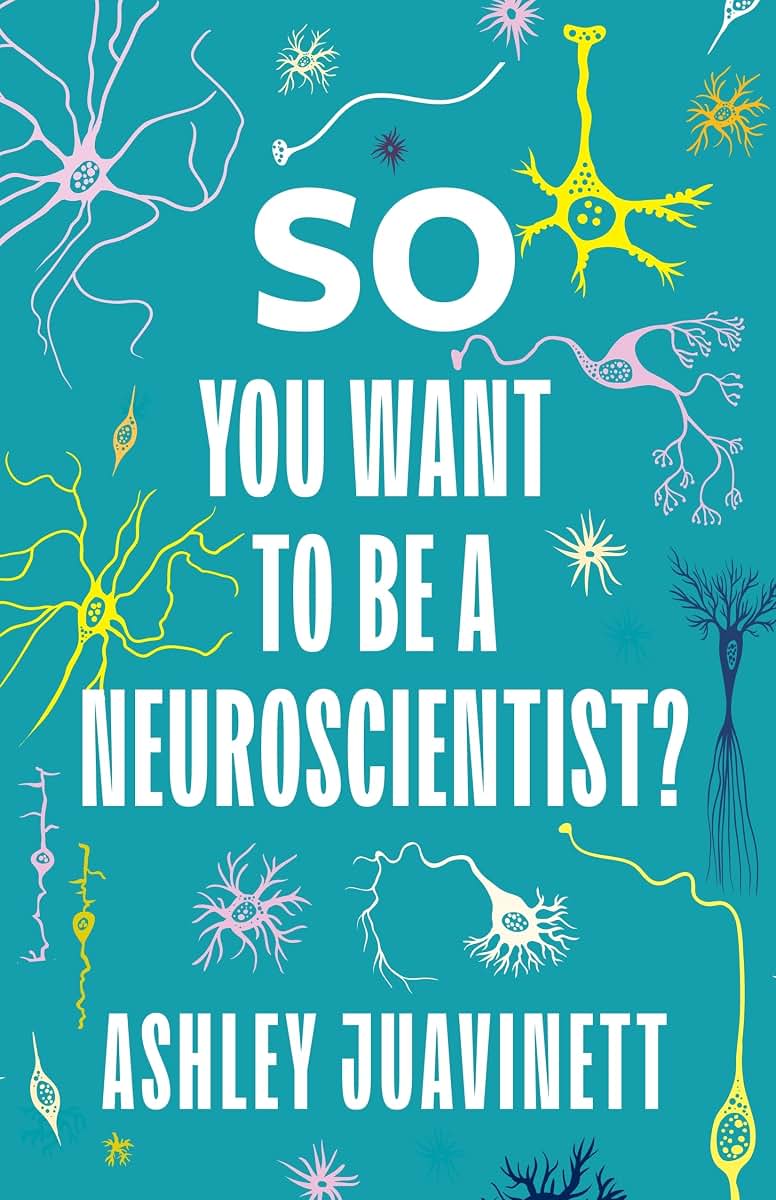 So You Want to Be a Neuroscientist?