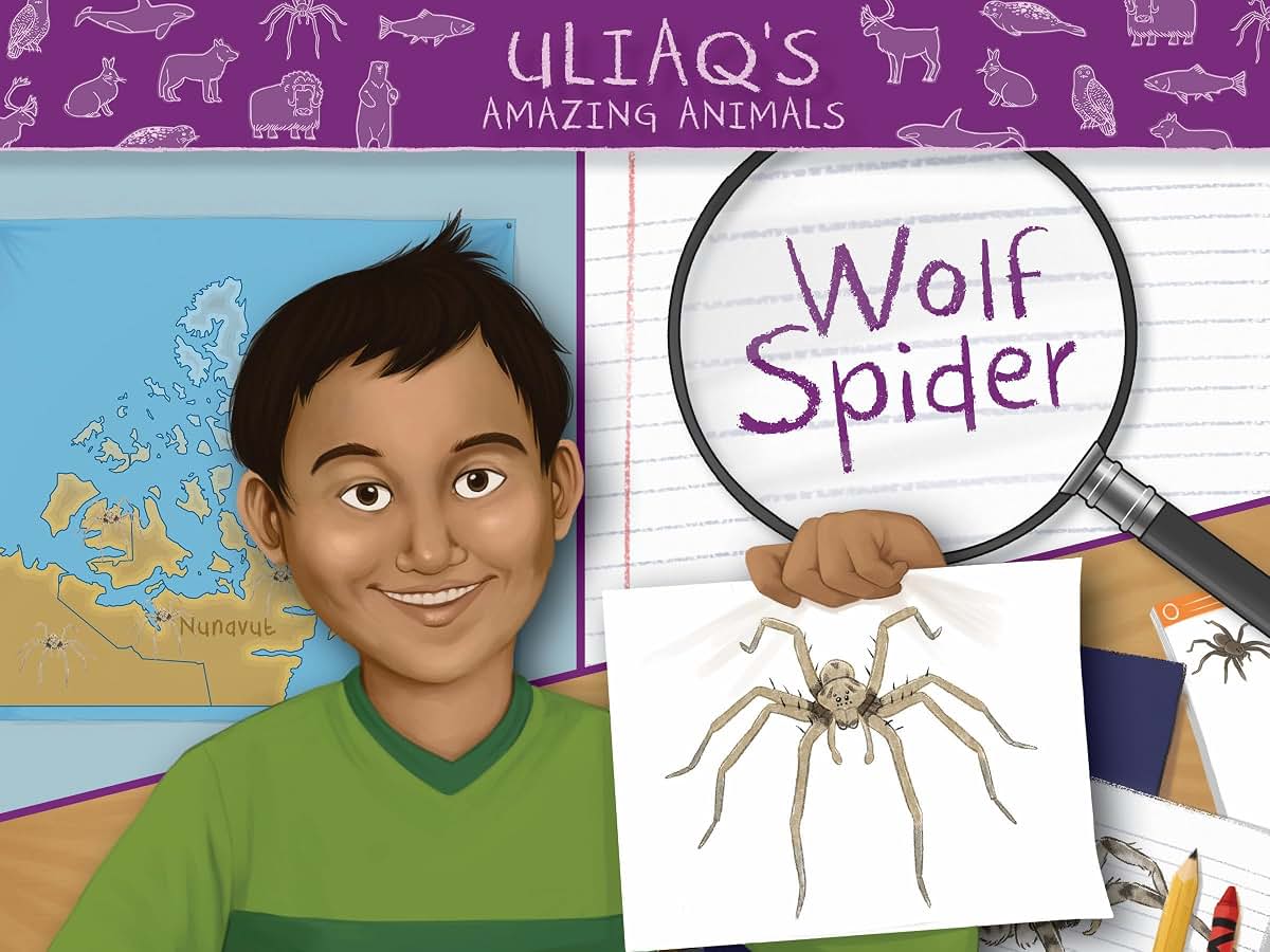 Uliaq's Amazing Animals: Wolf Spider: English Edition (Nunavummi Reading Series)