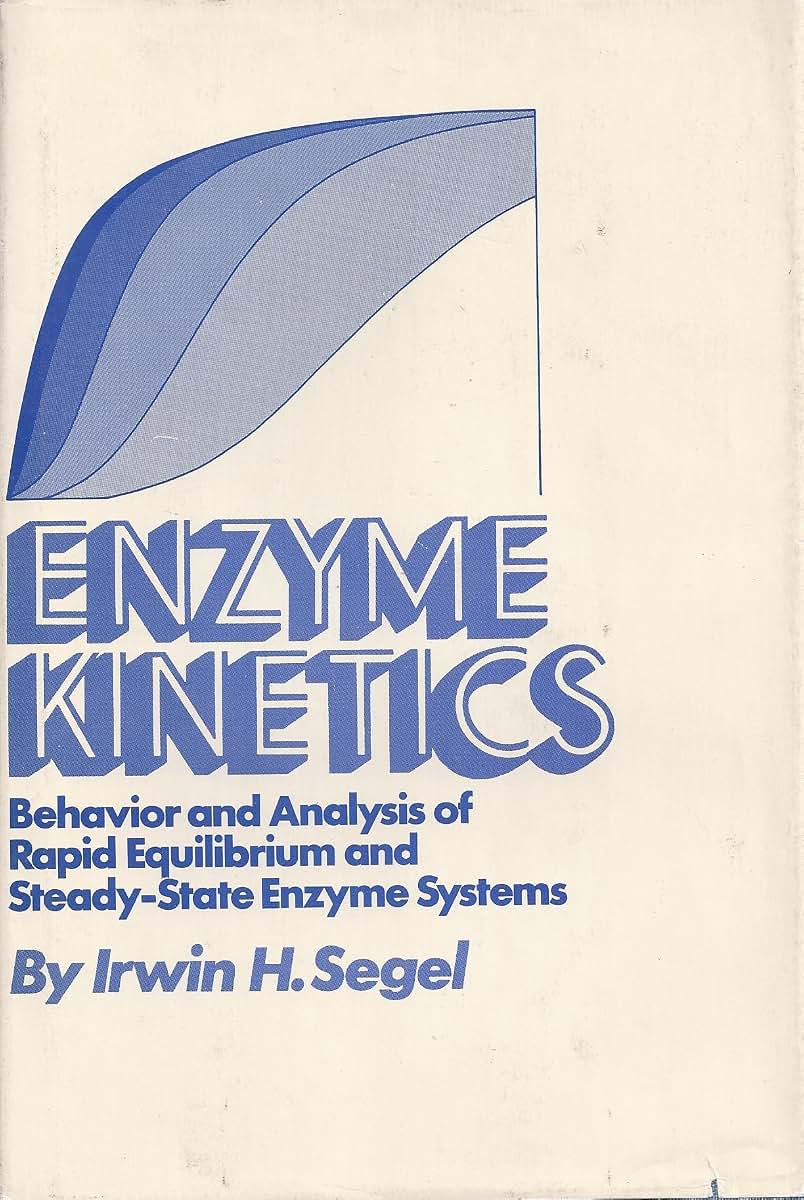 Enzyme Kinetics: Behavior and Analysis of Rapid Equilibrium and Steady-State Enzyme Systems