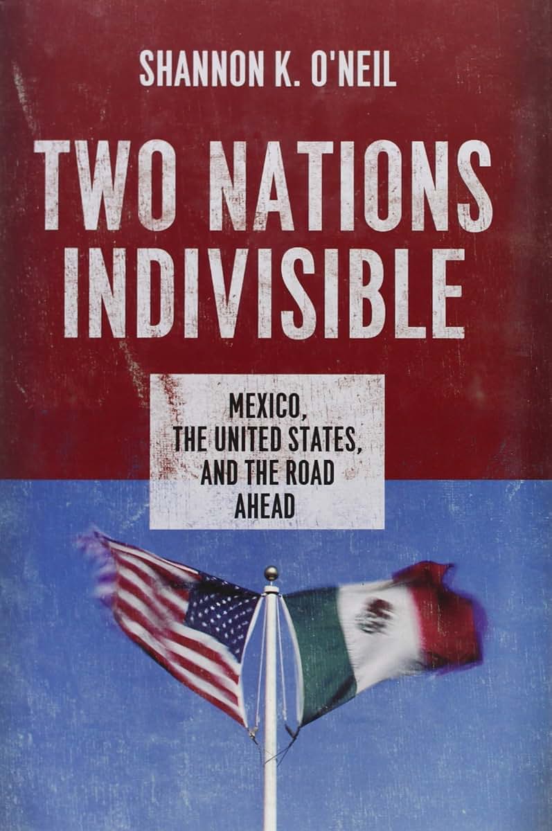 Two Nations Indivisible: Mexico, the United States, and the Road Ahead