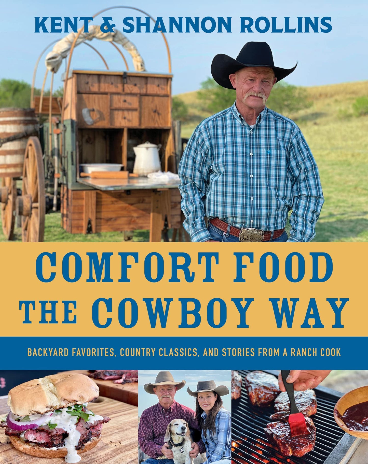 Comfort Food The Cowboy Way: Backyard Favorites, Country Cla