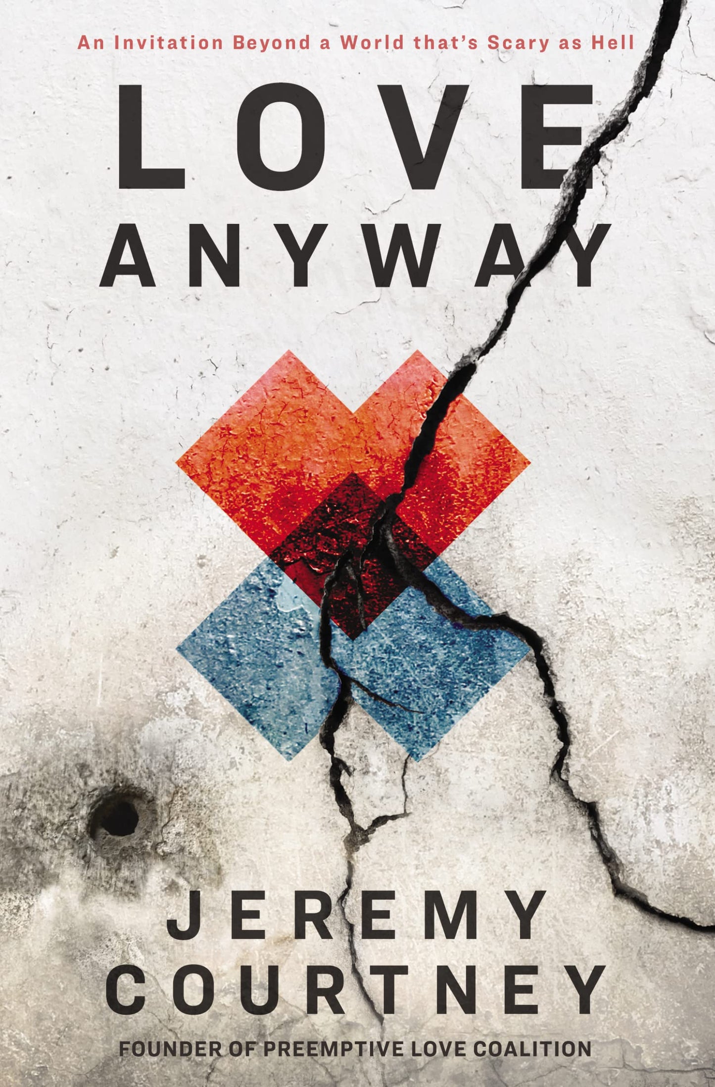 Love Anyway: An Invitation Beyond a World thats Scary as Hell