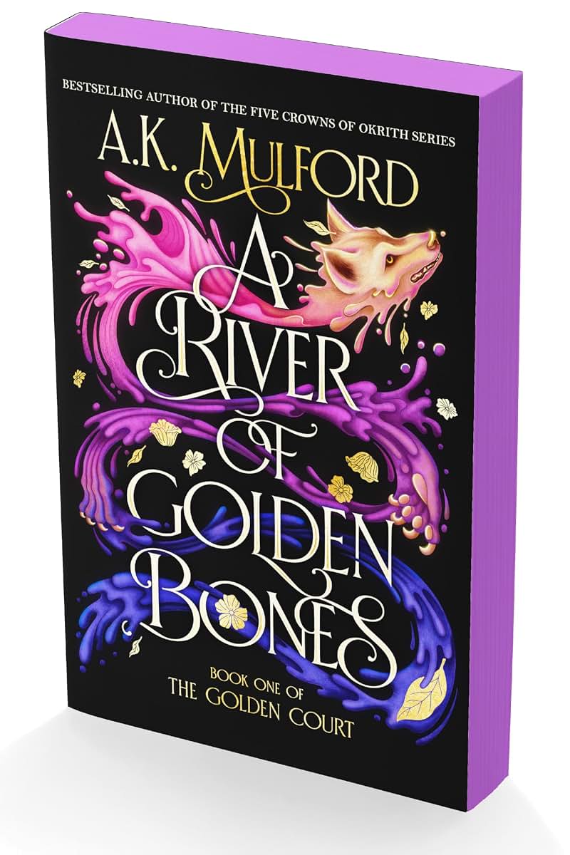A River of Golden Bones: Book One of the Golden Court (The Golden Court, 1)