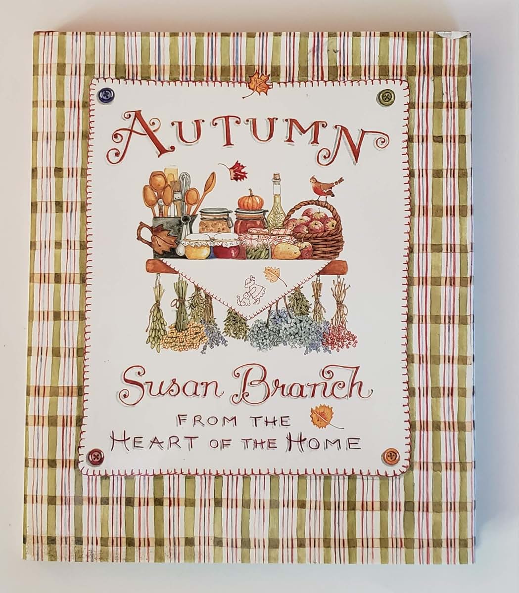 Autumn: From the Heart of the Home by Susan Branch