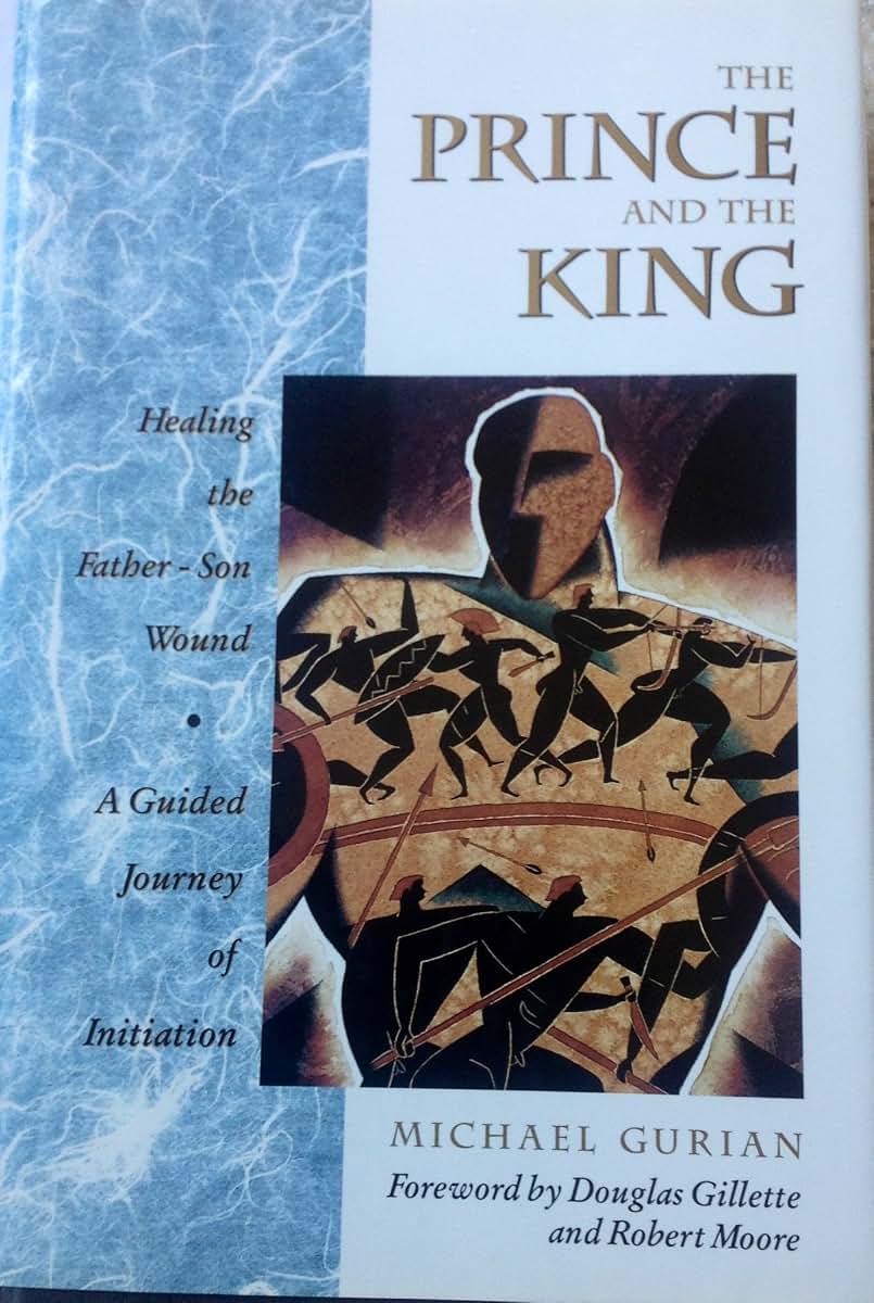 The Prince and the King: Healing the Father-Son Wound (A Guided Journey of Initiation)