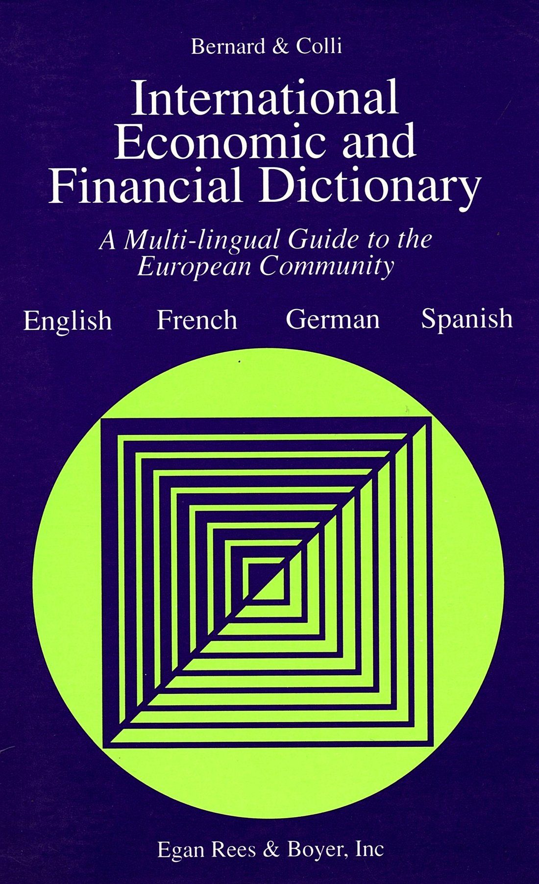 International Economic and Financial Dictionary: A Multi-Lingual Guide to the European Community (English, French, German, Spanish and Spanish Edition)