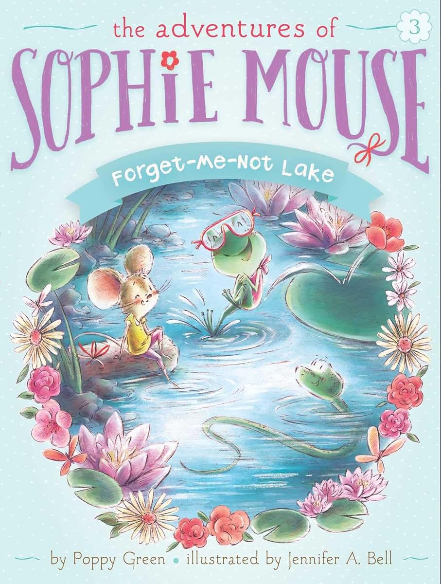 The Adventures of Sophie Mouse: Forget-Me-Not Lake : Vol 3