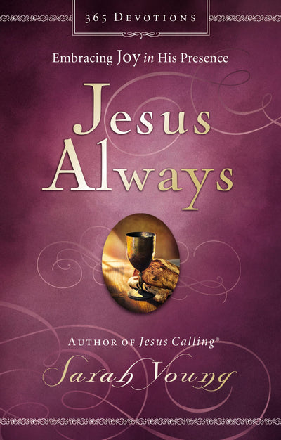 Jesus Always, Padded Hardcover, with Scripture References: Embracing Joy in His Presence (A 365-Day Devotional)