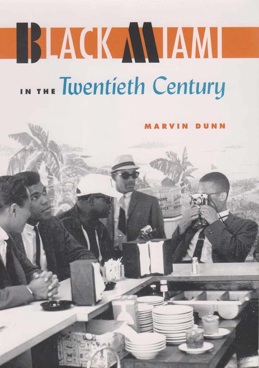 Black Miami in the Twentieth Century (Florida History and Culture)