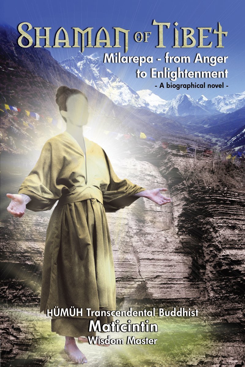 Shaman of Tibet: Milarepa-From Anger to Enlightenment 1040-1143 A.D.