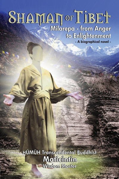 Shaman of Tibet: Milarepa-From Anger to Enlightenment 1040-1143 A.D.