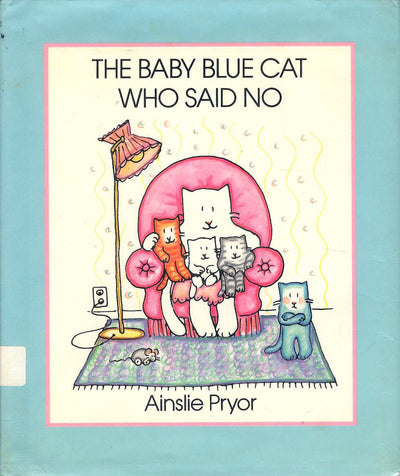 The Baby Blue Cat Who Said No (Viking Kestrel Picture Books)