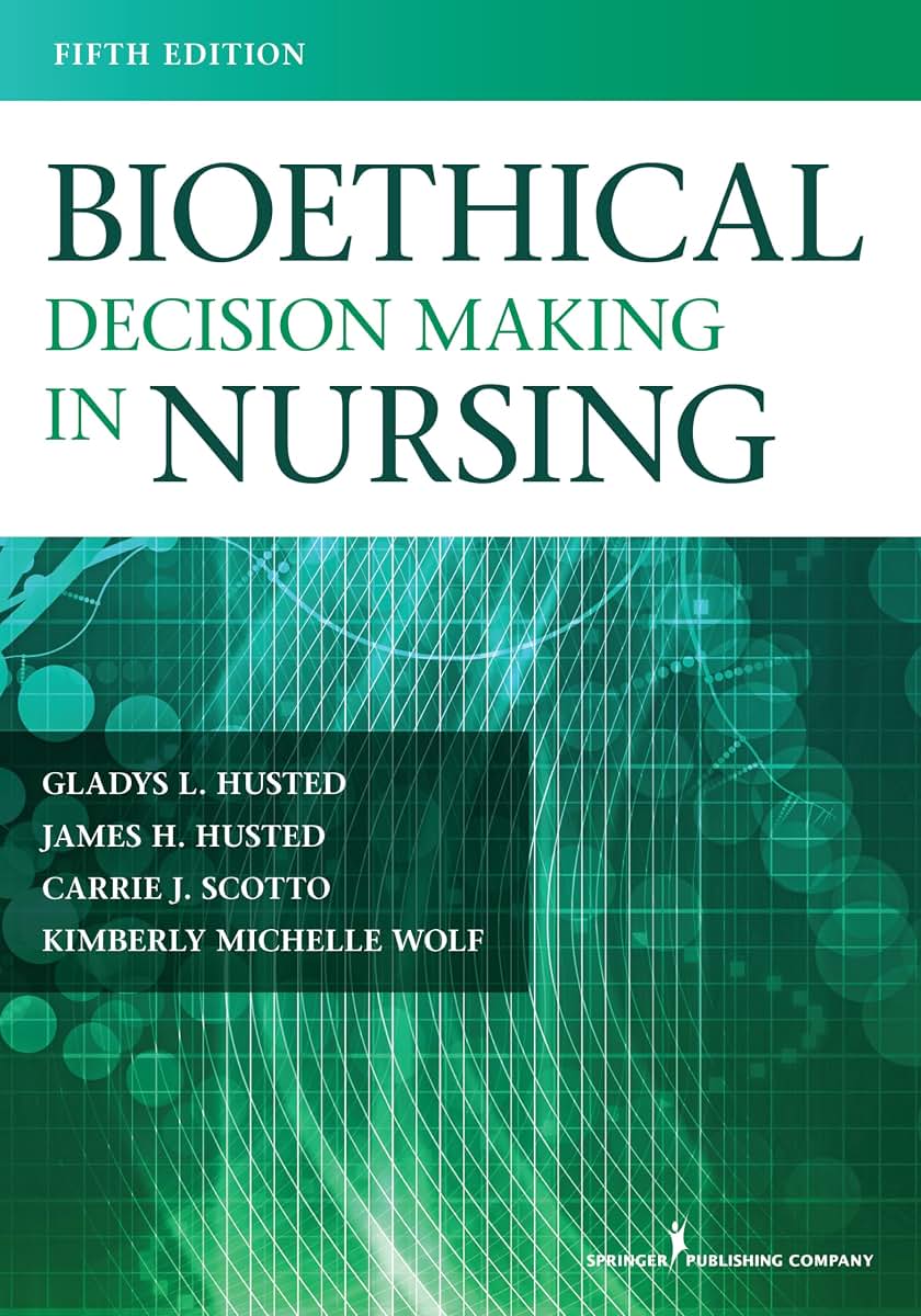 Bioethical Decision Making in Nursing