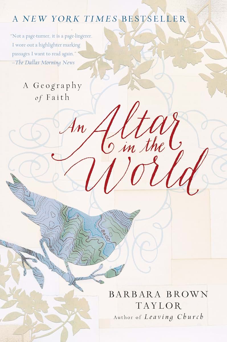 An Altar in the World: A Geography of Faith by Barbara Brown Taylor