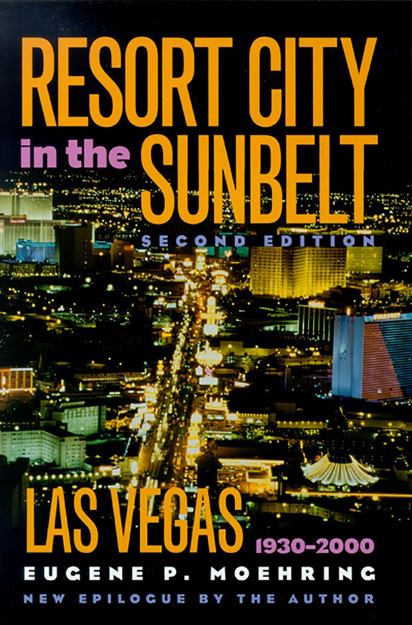 Resort City in the Sunbelt, Las Vegas, 1930-2000, Second Edition