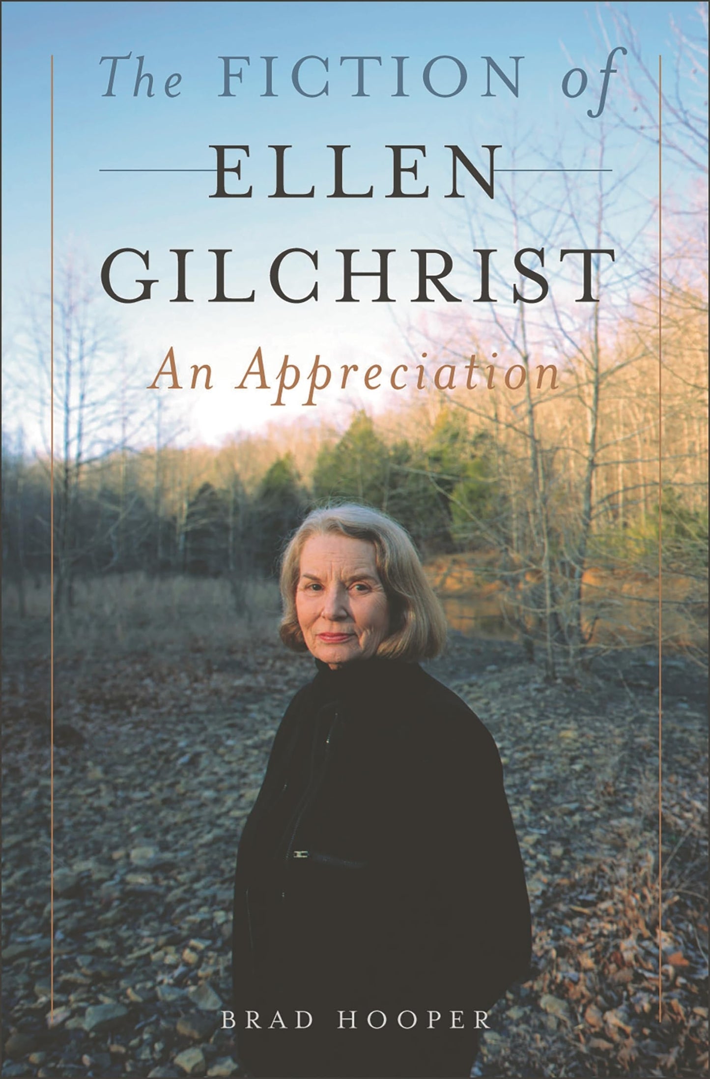 The Fiction of Ellen Gilchrist: An Appreciation