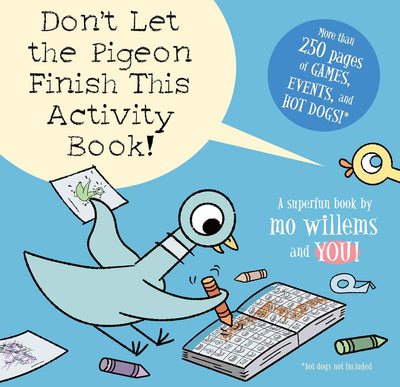 Don't Let the Pigeon Finish This Activity Book!-Pigeon serie
