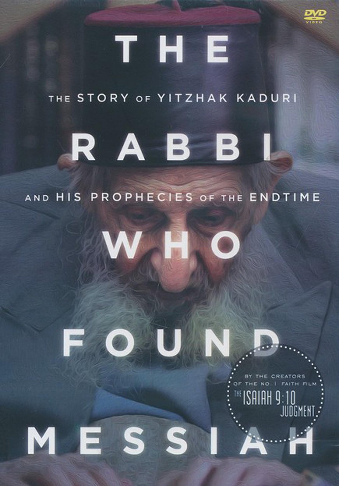 The Rabbi Who Found Messiah: The Story of Yitzhak Kaduri and