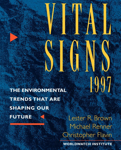 Vital Signs 1997 (Vital Signs: The Environmental Trends That Are Shaping Our Future (Paperback))