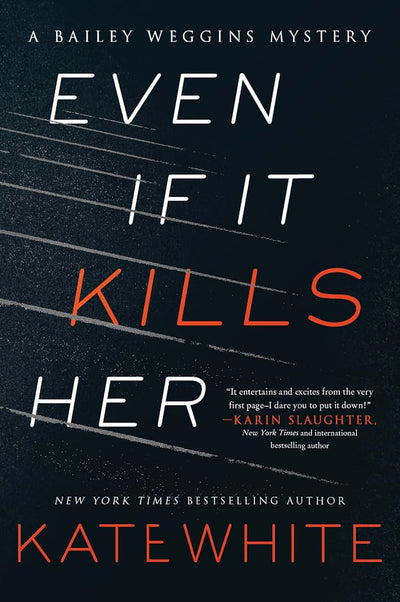 Even If It Kills Her: A Bailey Weggins Mystery (A Bailey Weggins Mystery, 7)