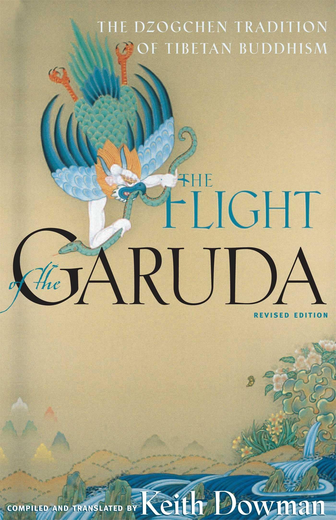 The Flight of the Garuda: The Dzogchen Tradition of Tibetan