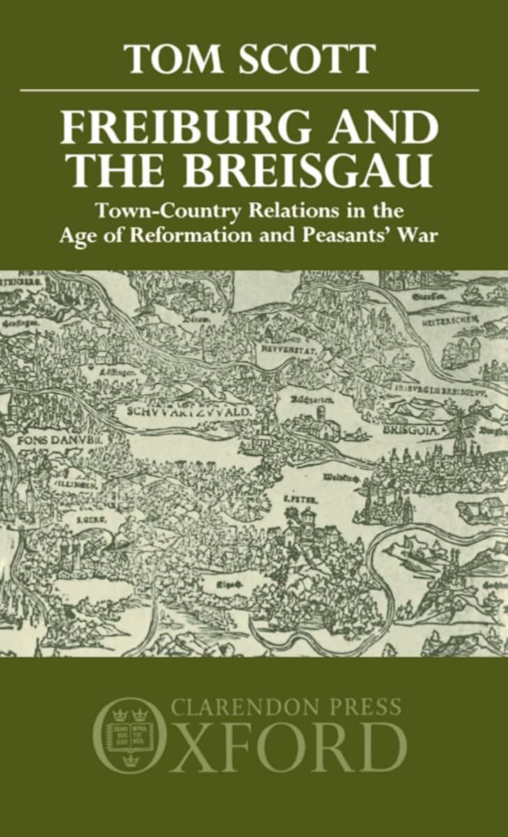 Freiburg and the Breisgau: Town-Country Relations in the Age of Reformation and Peasants' War
