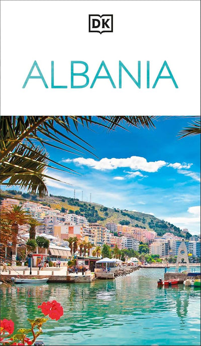 DK Albania: Must-See Sights. Culture & History. Detailed Maps & Tours. Covers the Albanian Riviera, Tirana, Bera (Travel Guide)