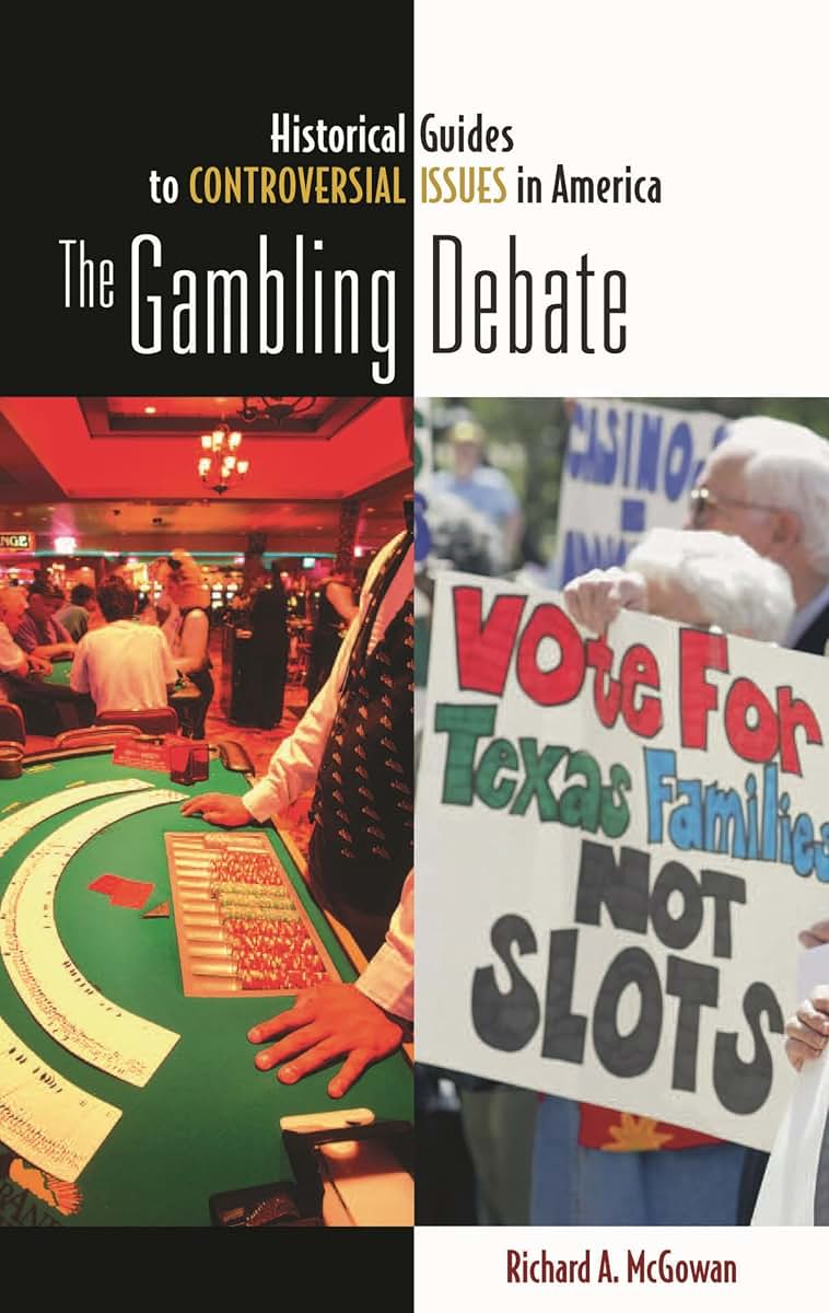 The Gambling Debate (Historical Guides to Controversial Issues in America)
