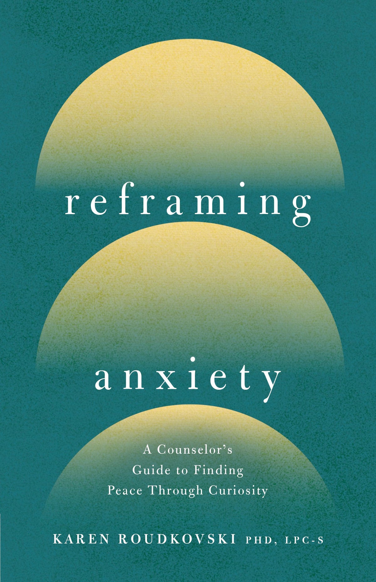 Reframing Anxiety: A Counselor's Guide to Finding Peace Through Curiosity