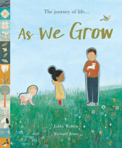 As We Grow: The Journey of Life by Libby Walden