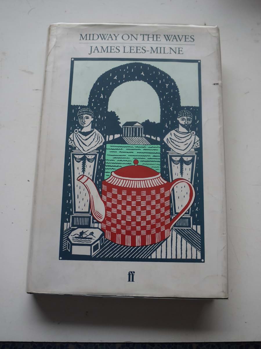 Midway on the Waves by Lees-Milne, James