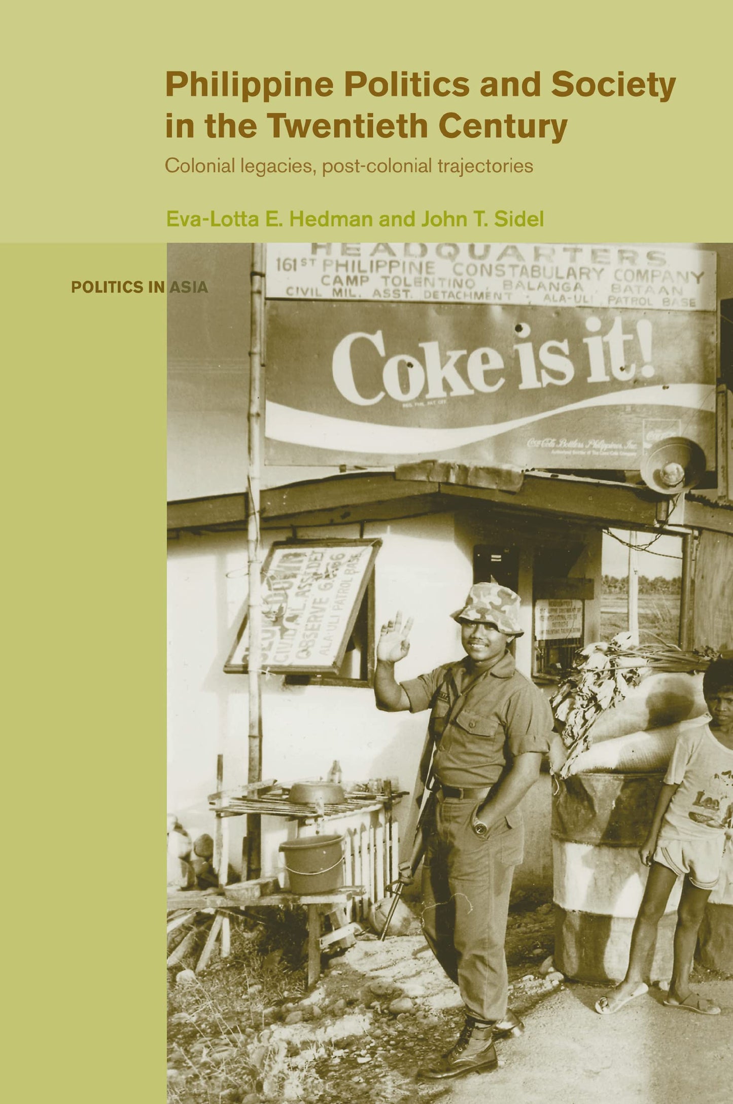 Philippine Politics and Society in the Twentieth Century: Colonial Legacies, Post-Colonial Trajectories (Politics in Asia)
