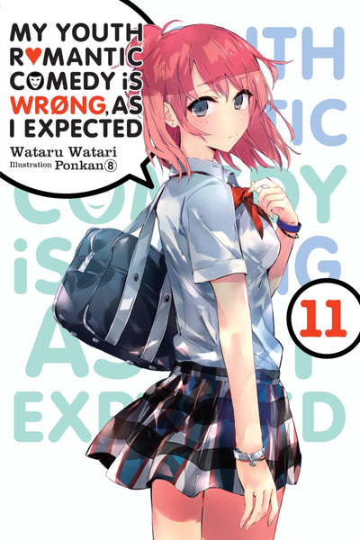 My Youth Romantic Comedy Is Wrong, As I Expected, Vol. 11 (light novel) (Volume 11) (My Youth Romantic Comedy Is Wrong, As I Expected @ comic (manga), 11)