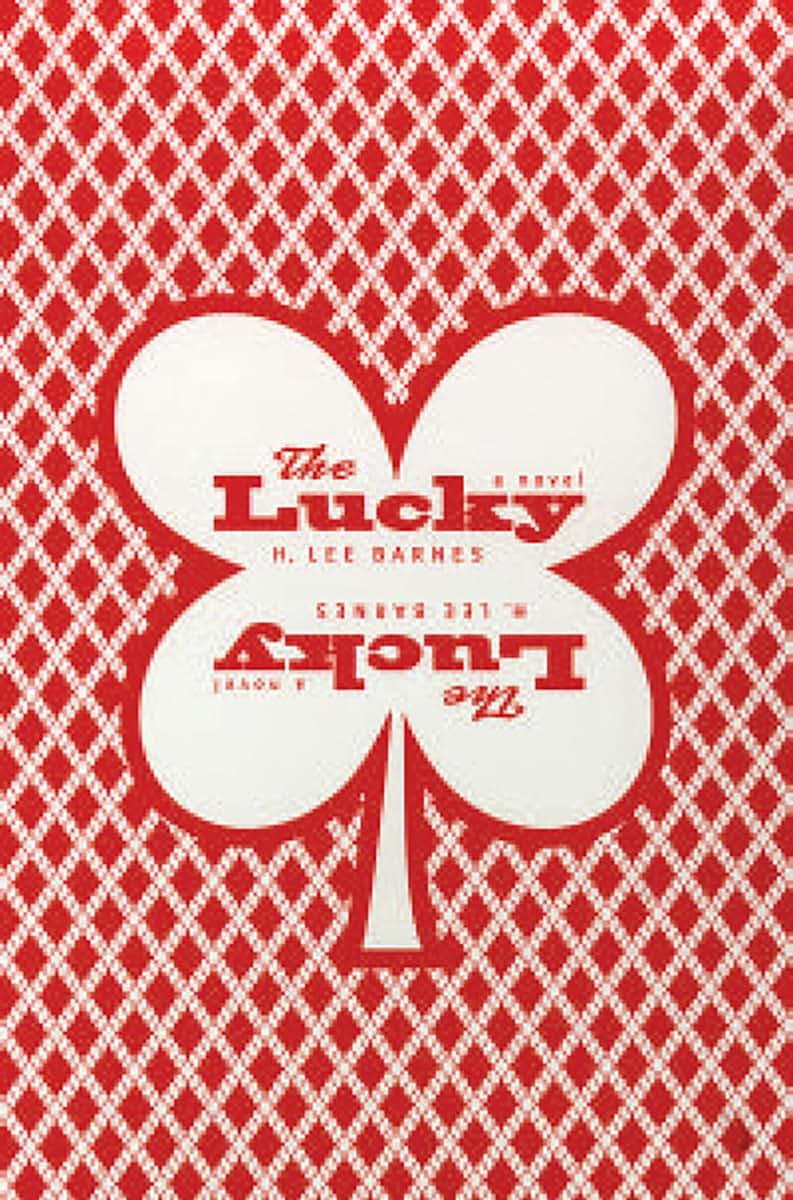 The Lucky: (A Novel) (Western Literature and Fiction Series)