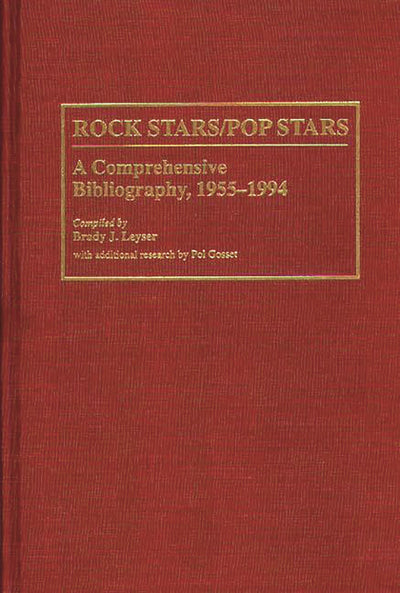 Rock Stars/Pop Stars: A Comprehensive Bibliography, 1955-1994 (Music Reference Collection)