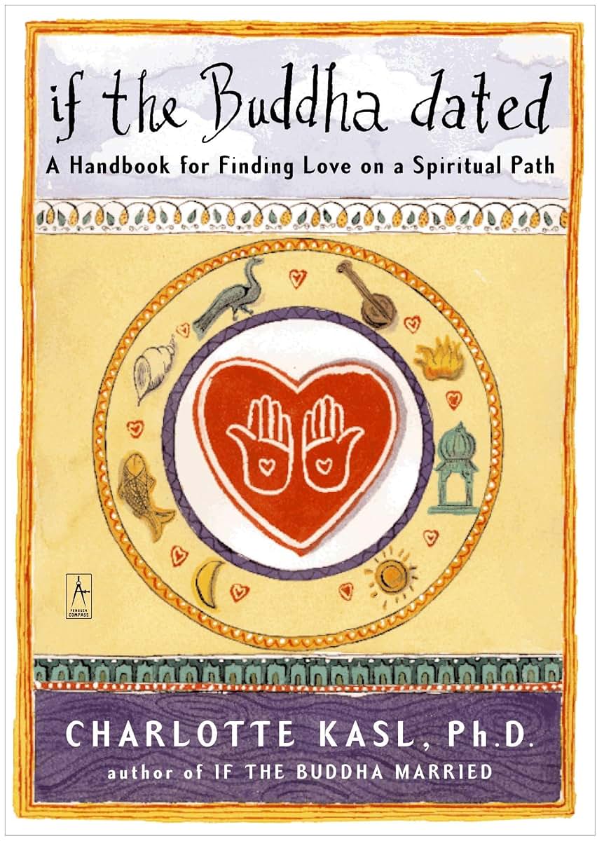 If the Buddha Dated: A Handbook for Finding Love on a Spirit