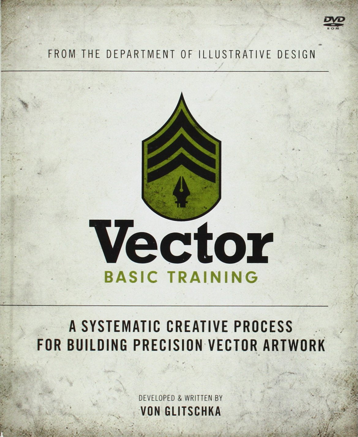 Vector Basic Training: A Systematic Creative Process for Building Precision Vector Artwork