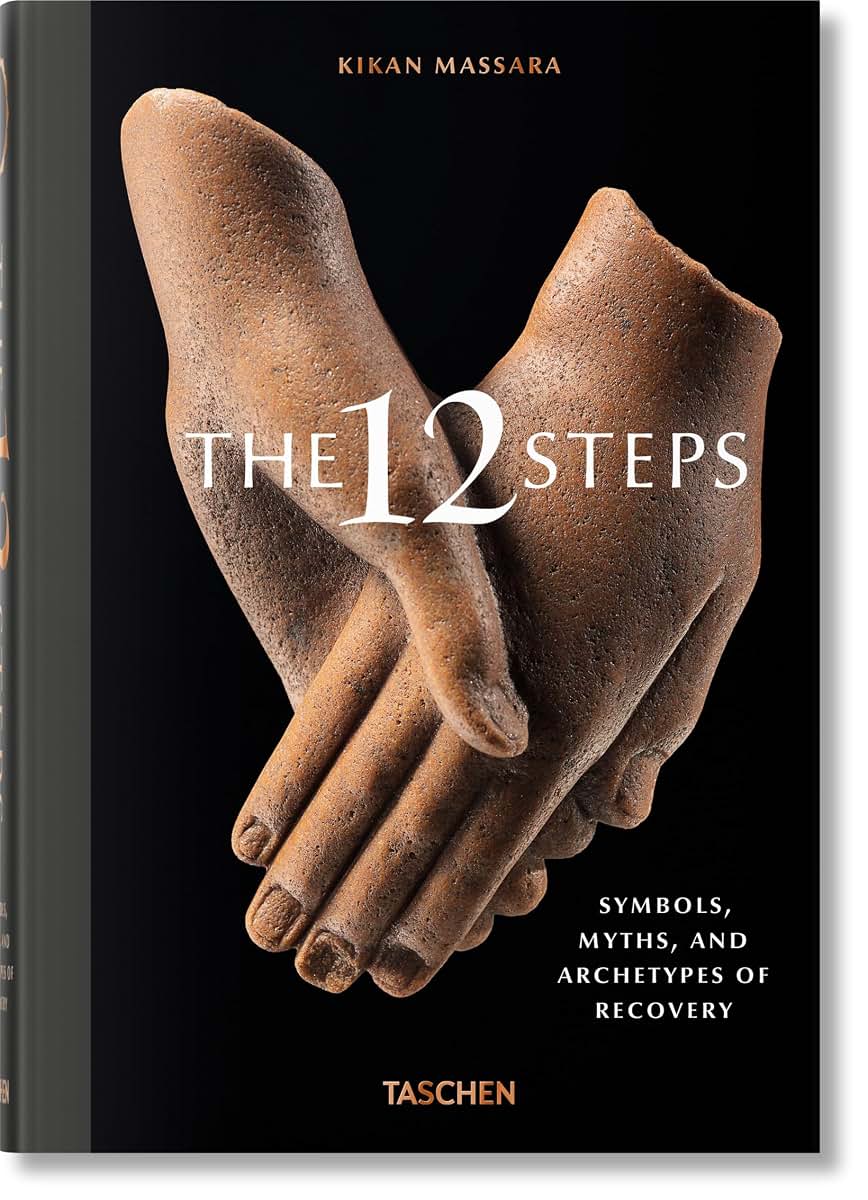 The 12 Steps: Symbols, Myths, and Archetypes of Recovery (Sourcebook)